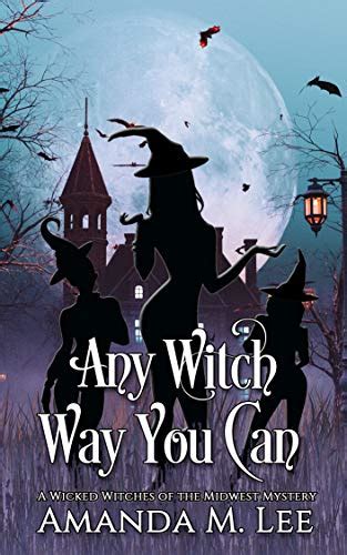 Exploring Witchy Traditions: Any Witch Way You Can